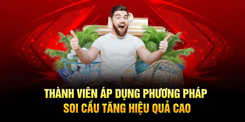 Thành viên áp dụng phương pháp soi cầu tăng hiệu quả cao