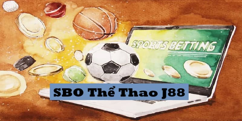 Thông tin tổng quan của sảnh SBO thể thao J88